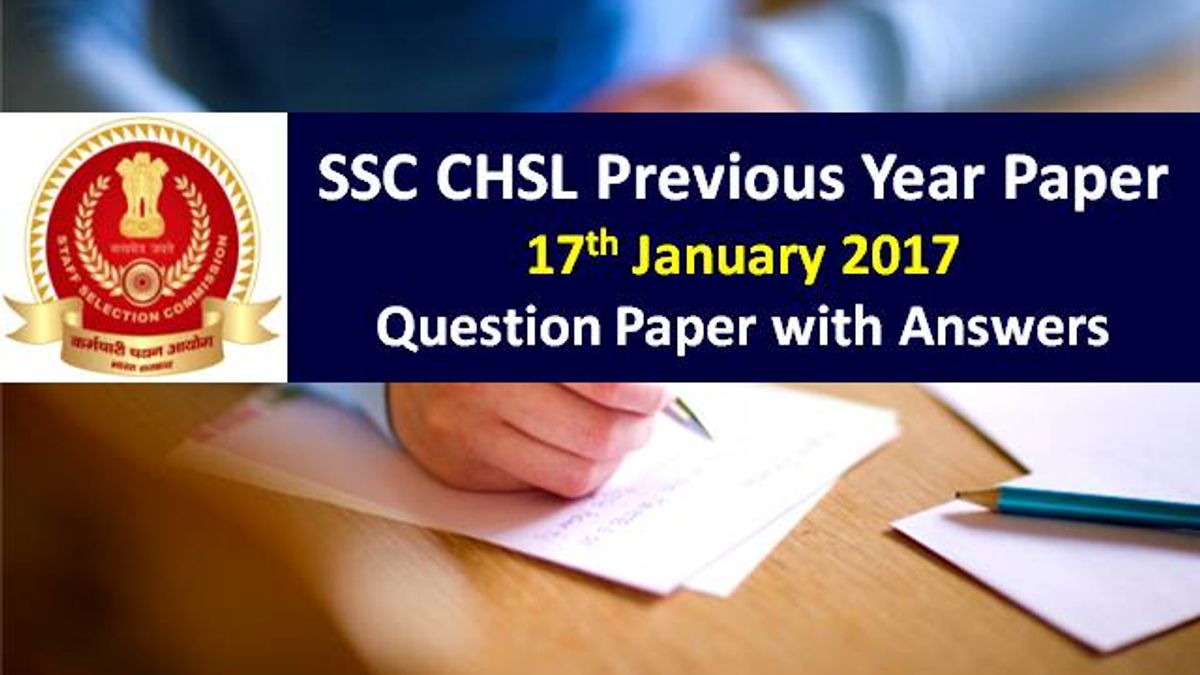SSC CHSL Previous Year Paper: 17th January 2017 Questions with Answer Keys
