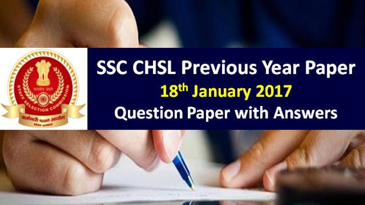 SSC CHSL Previous Year Paper: 18th January 2017 Questions with Answer Keys