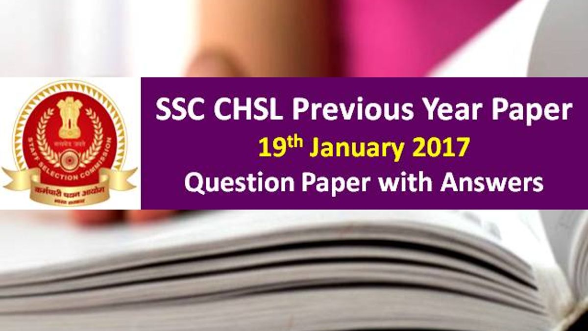 SSC CHSL Previous Year Paper: 19th January 2017 Questions with Answer Keys