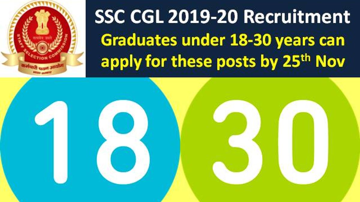 SSC CGL 2019-20: Candidates under 18-30 years can apply for these posts by 25th Nov 2019