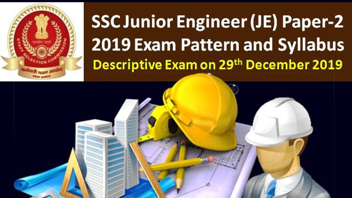 SSC Junior Engineer (JE) 2019 Paper-2 Exam Pattern and Syllabus