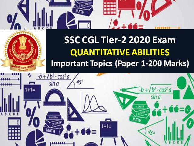 SSC CGL 2020 Tier-2 Exam: Check Quantitative Aptitude Important Topics (Paper 1-200 Marks)