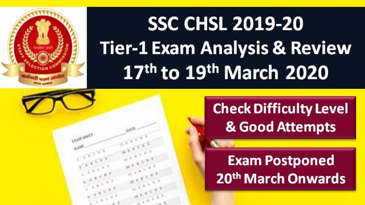 SSC CHSL 2020 Exam Postponed from 20 March: Check 19/18/17 March (All Shifts) Exam Analysis, Difficulty Level, Good Attempts