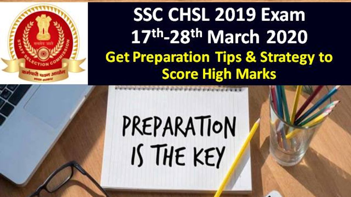 SSC CHSL 2019-20 Exam begins from 17 March 2020: Get Preparation Tips & Strategy for Tier-1 Exam