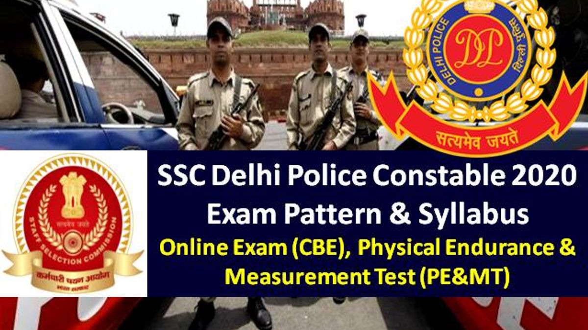 SSC Delhi Police Constable Executive Recruitment 2020 Exam Pattern & Syllabus: Exam from Nov 27 Onwards, Check CBE and Physical Endurance & Measurement Test (PE&MT) Details
