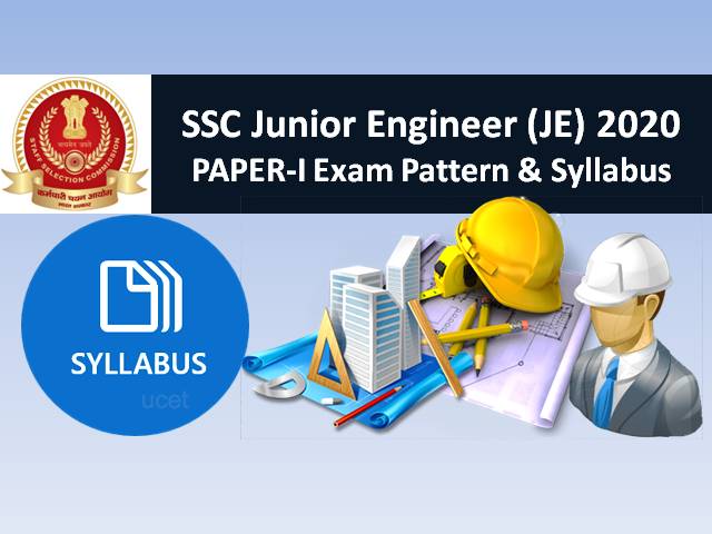 SSC JE 2020 Paper-1 Exam Pattern and Syllabus: Check SSC Junior Engineer Latest Exam Pattern & Detailed Syllabus