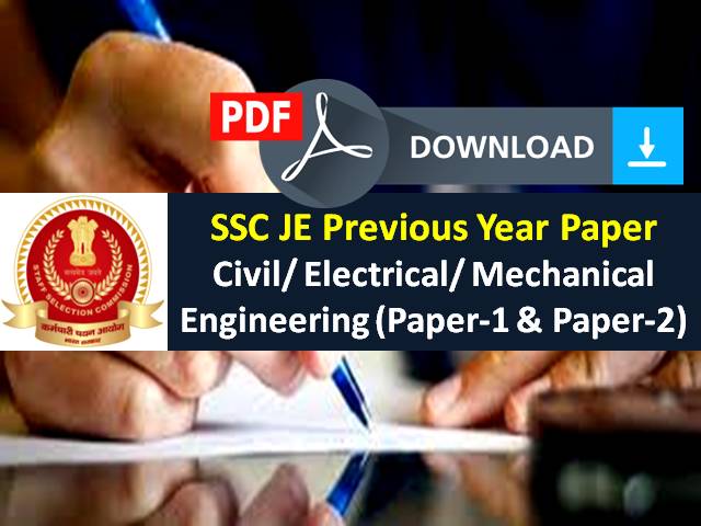 SSC JE 2021 Exam (Paper-1) from 22nd to 24th March: Download PDF Files of SSC Junior Engineer Previous Year Papers (Civil/Electrical/ Mechanical Engineering) for free here!