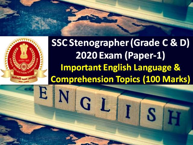 SSC Stenographer (Grade C & D) 2020 Exam English Topics (Paper-1 from 22nd-24th Dec): Check Important English Language & Comprehension Topics (100 Marks) to score high marks