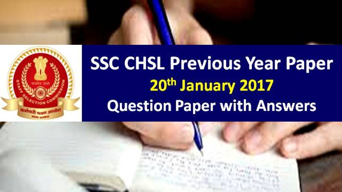 SSC CHSL Previous Year Paper: 20th January 2017 Questions with Answer Keys