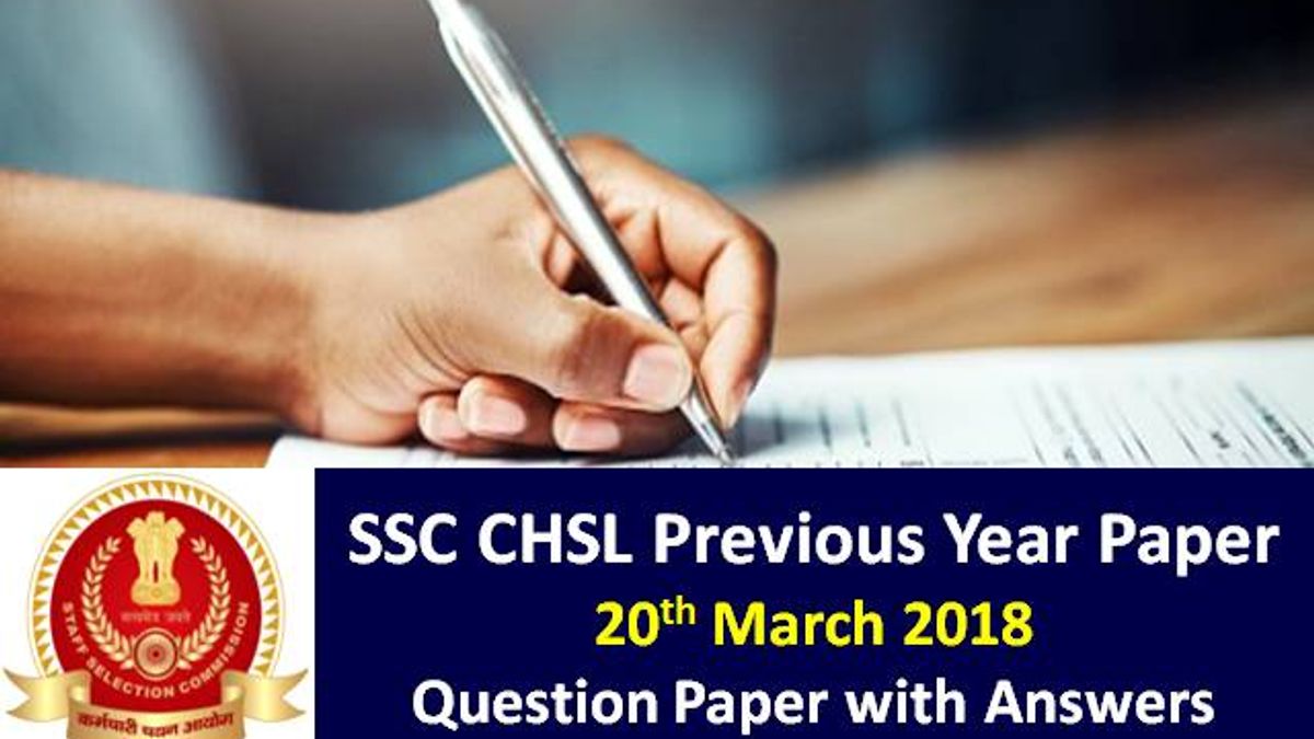 SSC CHSL Previous Year Paper: 20 March 2018 Question Paper with Answer Key