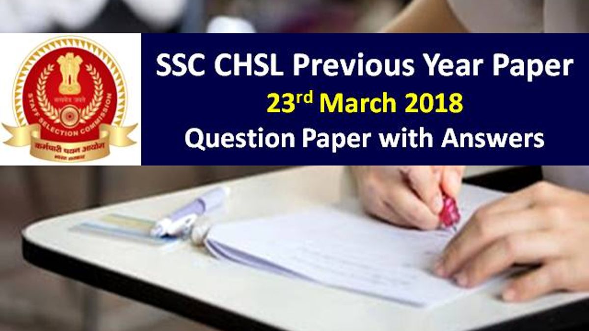 SSC CHSL Previous Year Paper: 23 March 2018 Question Paper with Answer Key