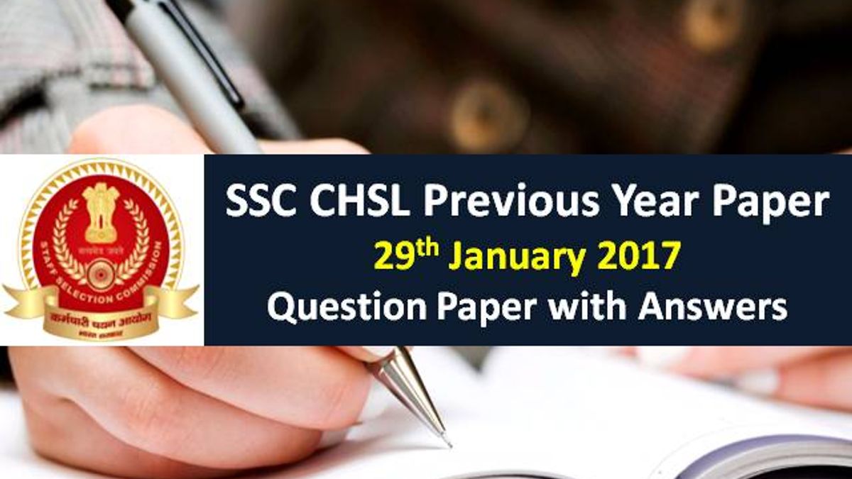SSC CHSL Previous Year Paper: 29th January 2017 Questions with Answer Keys