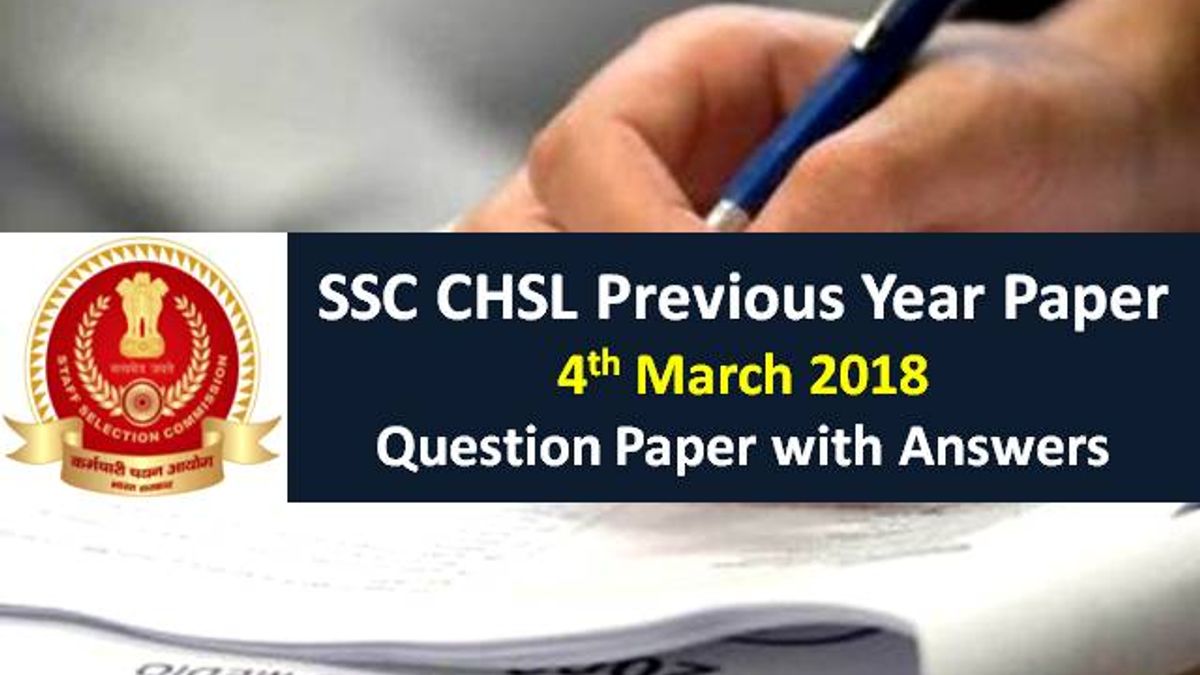 SSC CHSL Previous Year Paper: 4th March 2018 Questions with Answer Keys