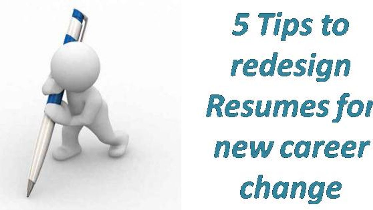 5 Tips to redesign Resumes for new career change