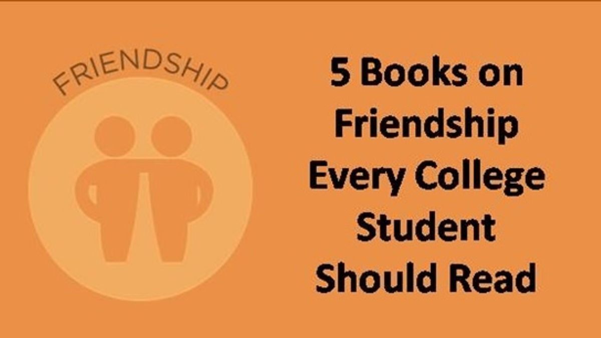 5 books on friendship every college student must read
