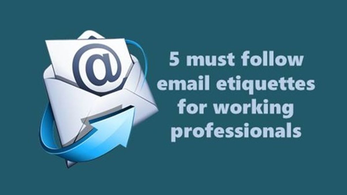 5 must follow email etiquettes for working professionals