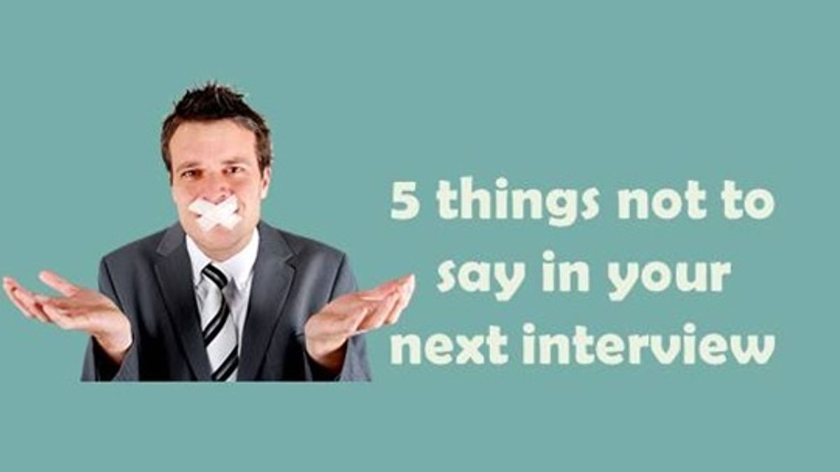 5 things not to say in your first job interview