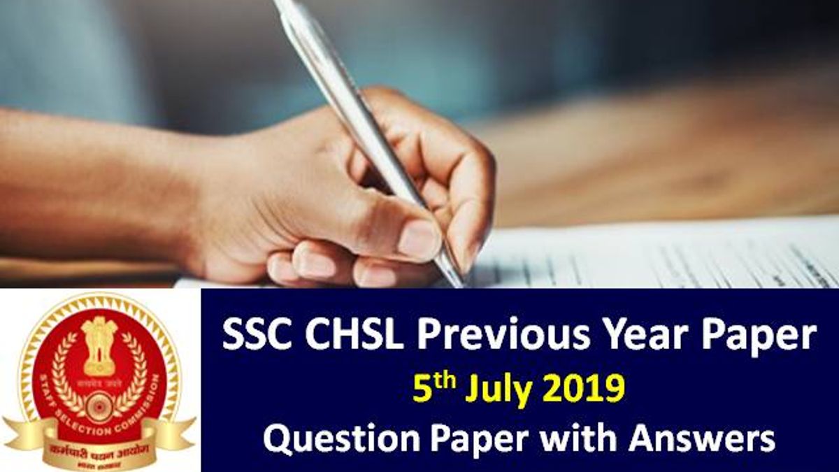 SSC CHSL 5th July 2019 Previous Year Paper with Answers