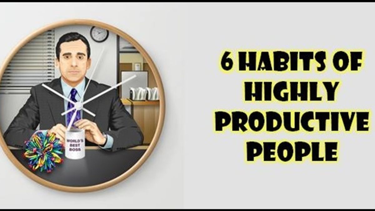 6 habits that highly productive employees possess