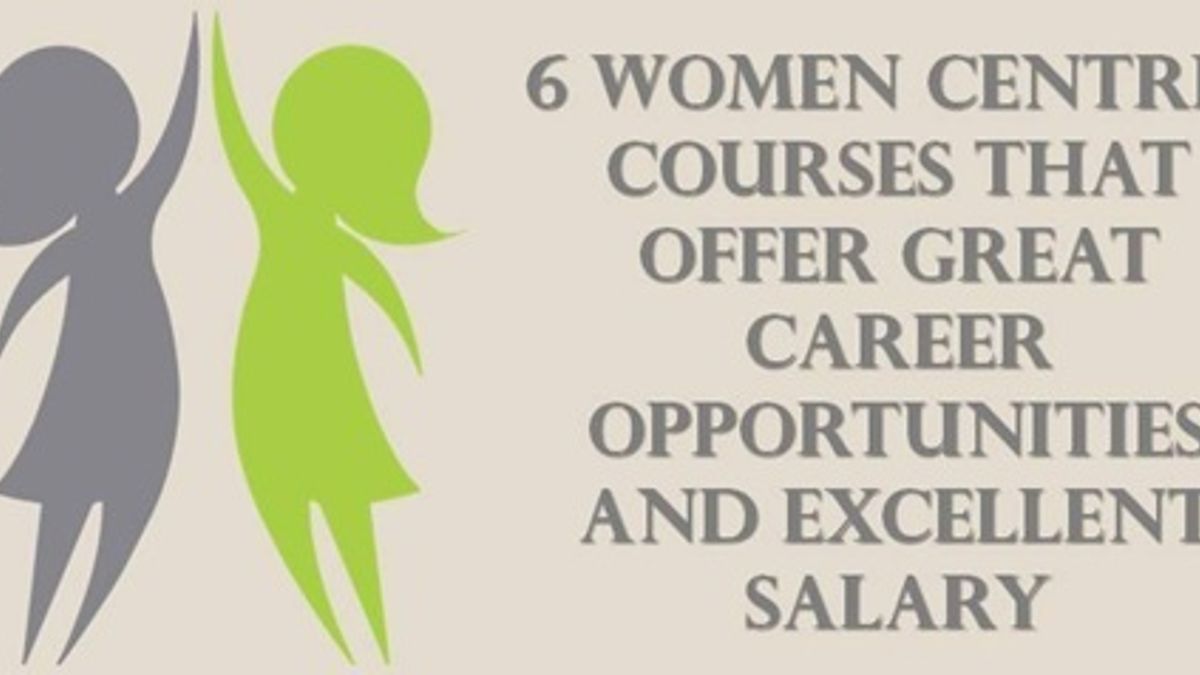 6 Women Centric Courses