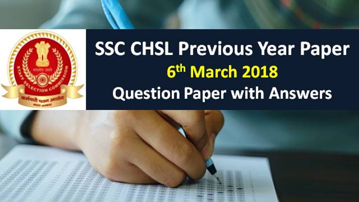 SSC CHSL Previous Year Paper 6th March 2018 Questions with Answer Keys