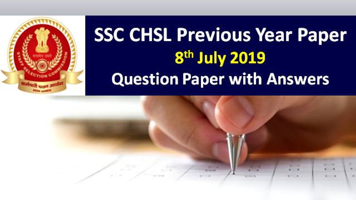 SSC CHSL 8th July 2019 Question Paper with Answers