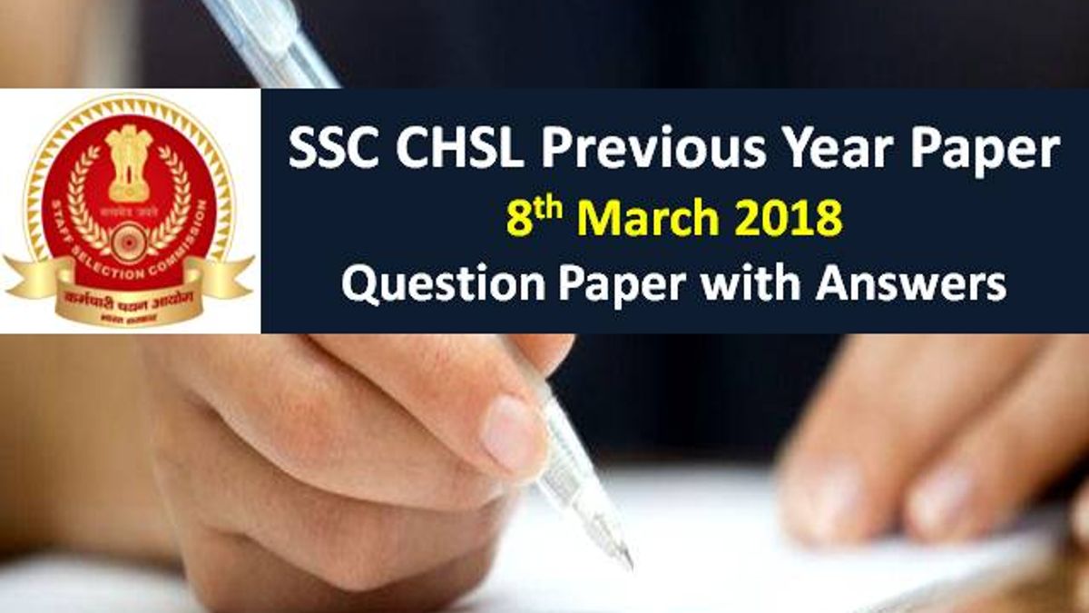 SSC CHSL Previous Year Paper: 8th March 2018 Questions with Answer Keys