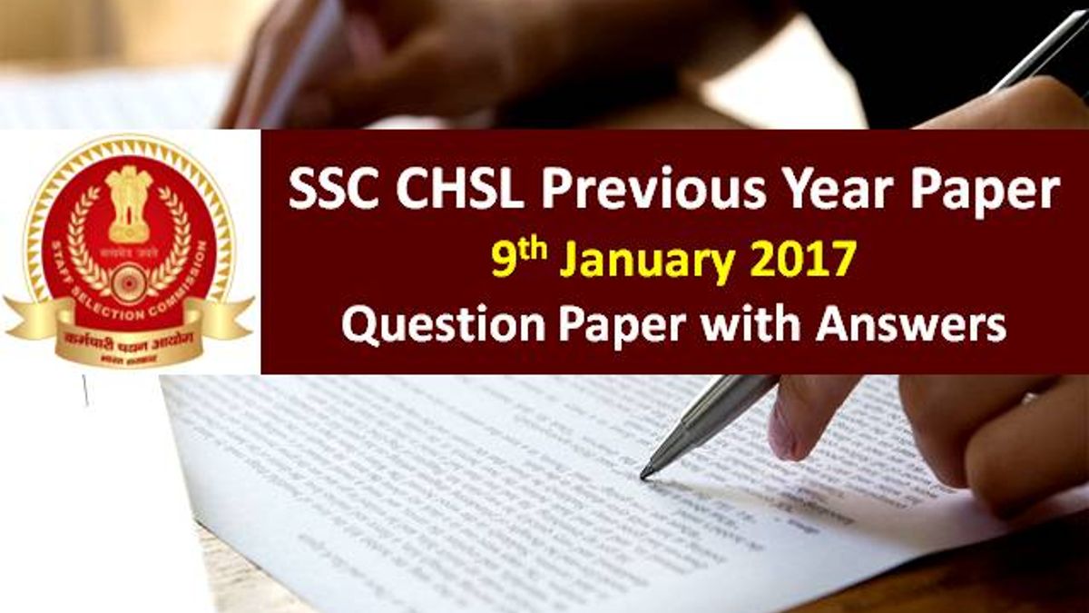 SSC CHSL Previous Year Paper: 9th January 2017 Questions with Answer Keys