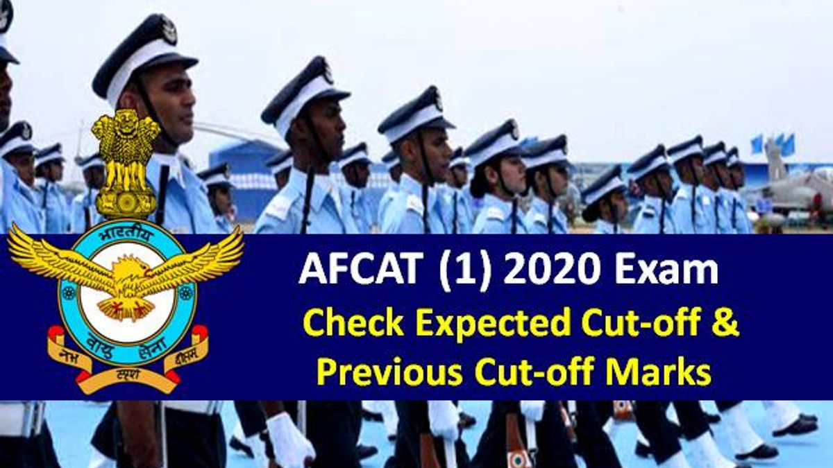 AFCAT 2020 (1) Exam Update: Check Expected Cutoff & Previous Cutoff Marks in Online & EKT Exam