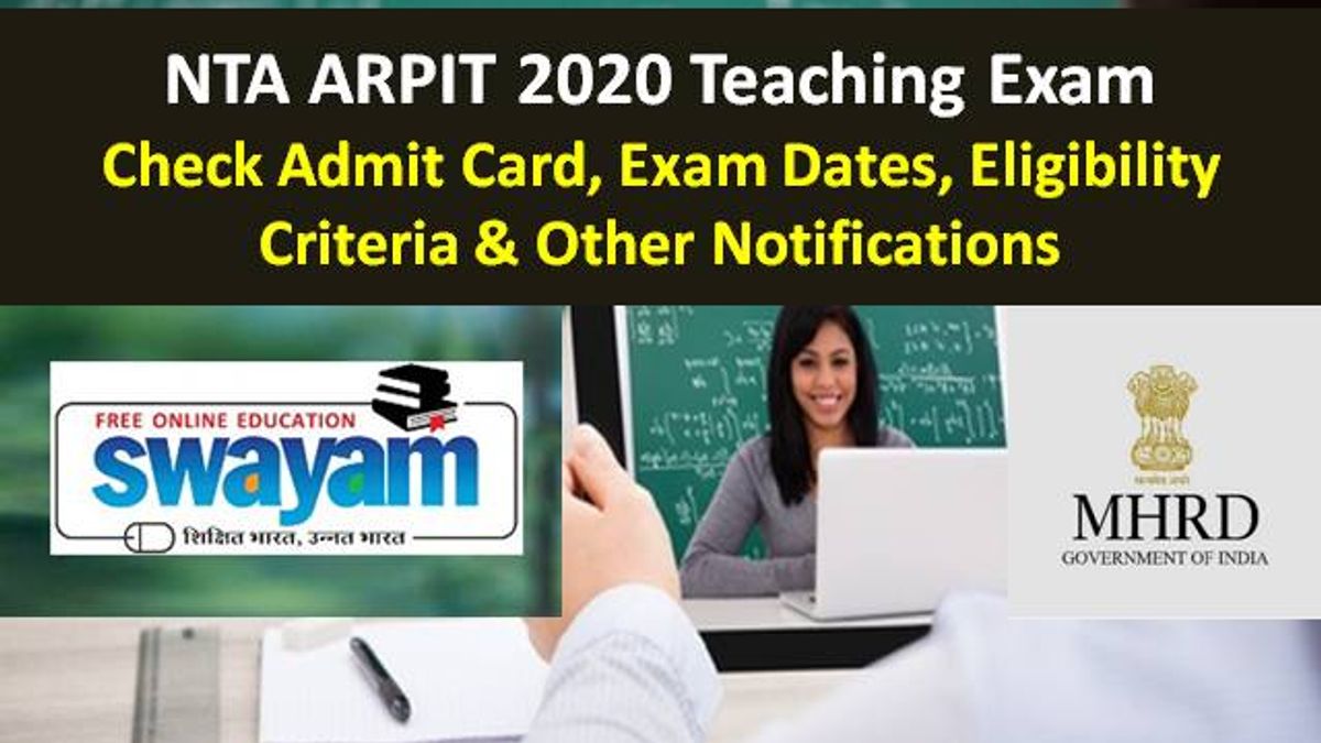 ARPIT 2020 NTA Teaching Exam: Download Admit Card/ Check Exam Dates, Eligibility Criteria & Other Notifications