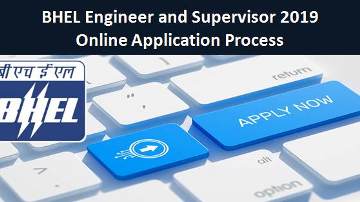 BHEL Engineer and Supervisor 2019 Recruitment: Online Application Process