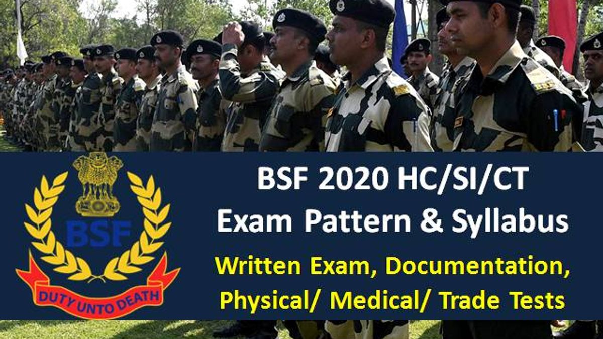 BSF 2020 Recruitment HC/SI/CT Syllabus & Exam Pattern: Written Exam, PET/ PST/ Medical/ Trade Tests, Documentation