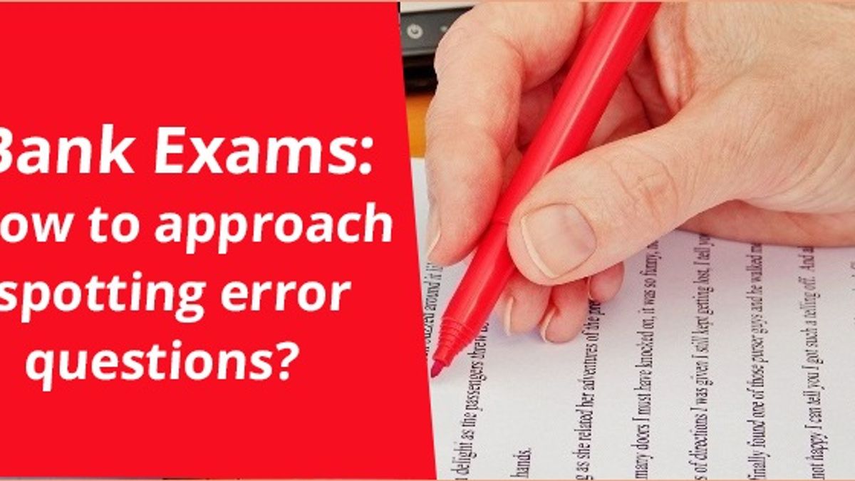 Bank Exams: Tips to solve Spotting Error questions