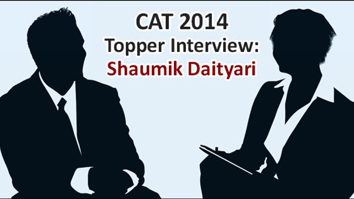 CAT 2014 Topper Interview: Shaumik Daityari