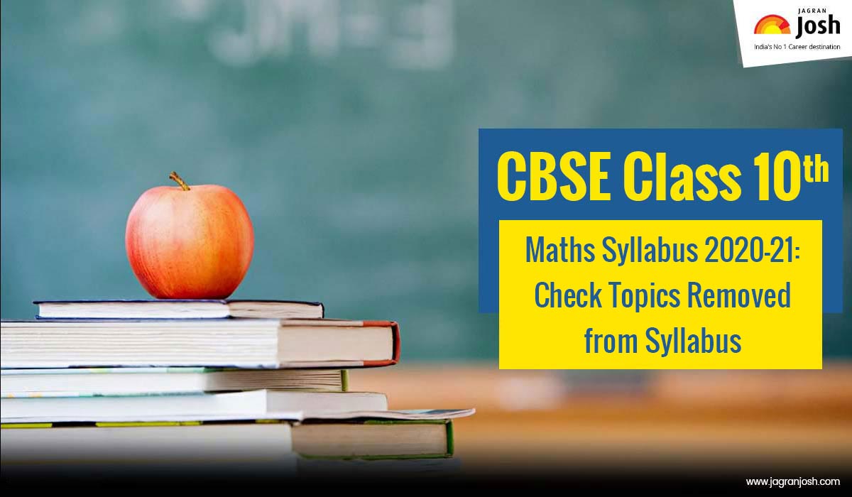 CBSE Class 10 Maths Deleted Syllabus for 2020-2021