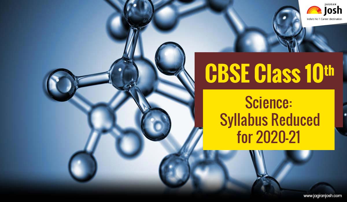 CBSE Class 10 Science Deleted Syllabus for 2020-2021
