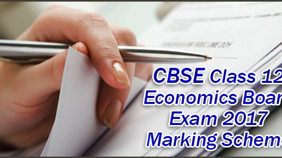 CBSE Class 12 Economics Marking Scheme (Delhi): 2017