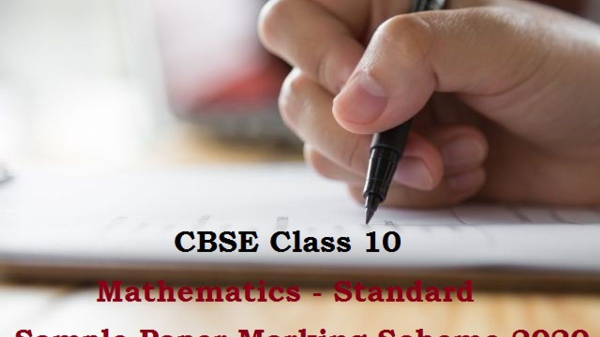 CBSE Class 10 Mathematics – Standard Marking Scheme for Sample Paper 2020