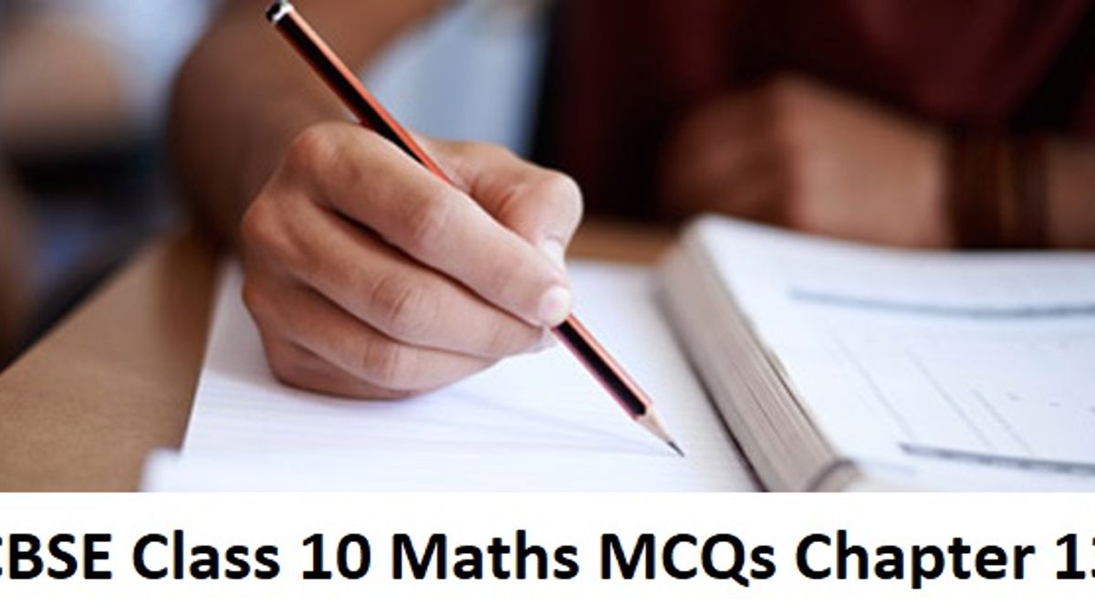CBSE 10th Maths Exam 2020: Important MCQs from Chapter 13 Surface Areas and Volumes with Detailed Solutions