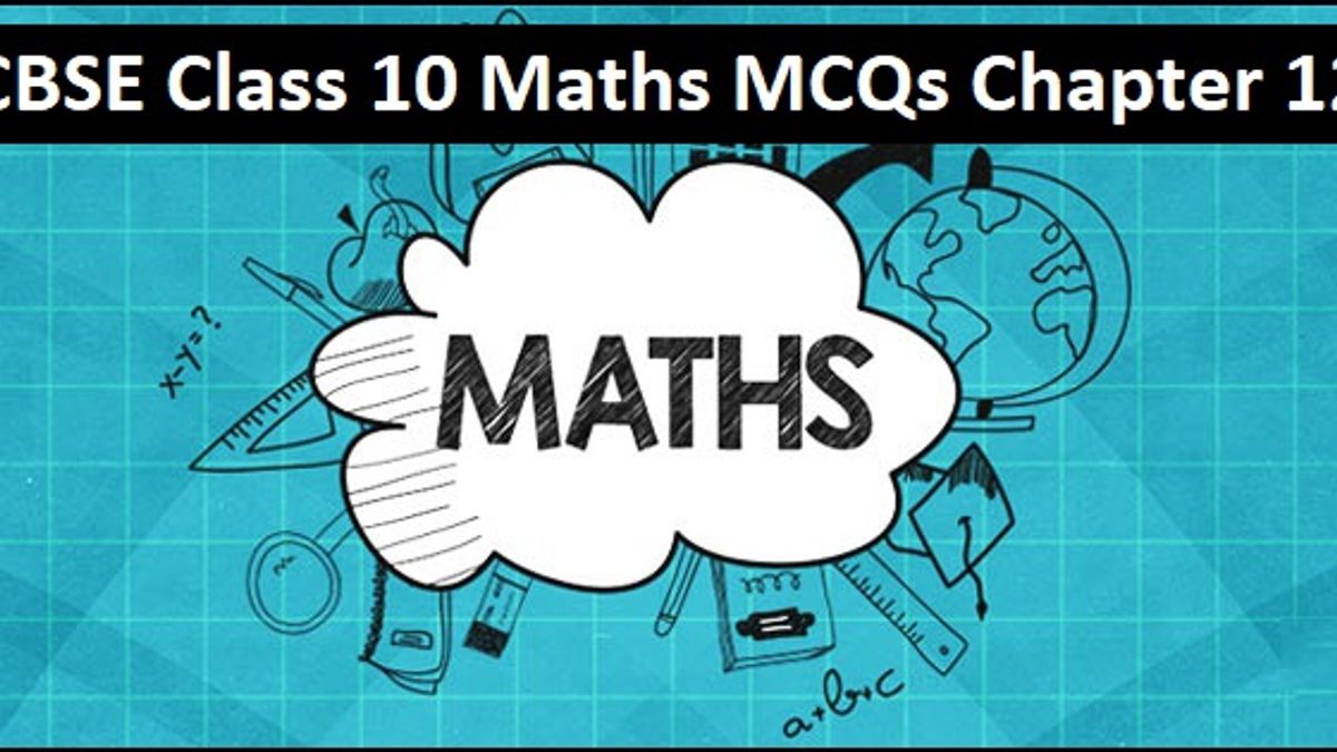 CBSE 10th Maths Exam 2020: Important MCQs from Chapter 12 Areas Related to Circles with Answers in Detail