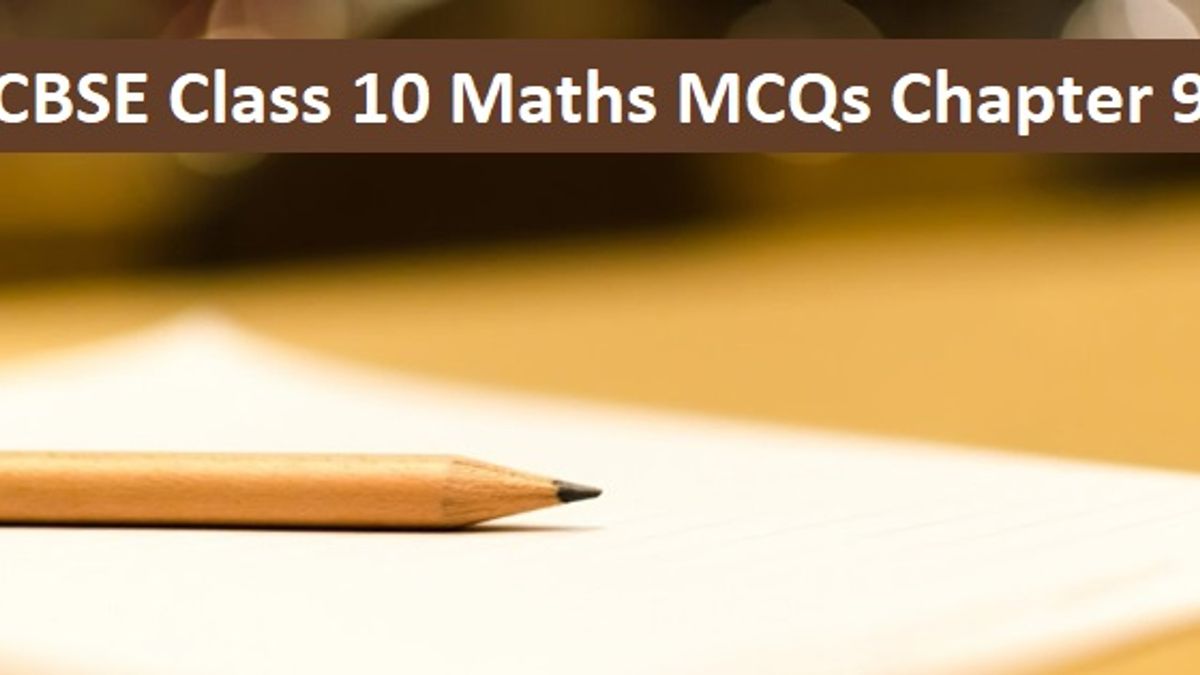 CBSE 10th Maths Exam 2020: Important MCQs from Chapter 9Applications of Trigonometry with Detailed Solutions