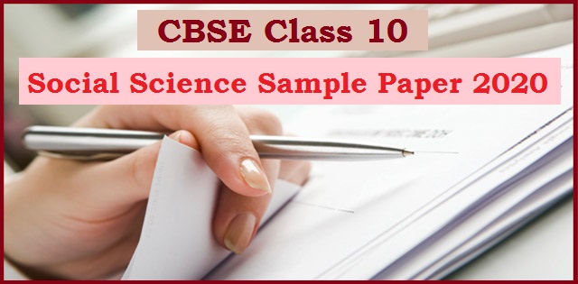 CBSE Class 10 Social Science Sample Question Paper 2020 with Marking Scheme