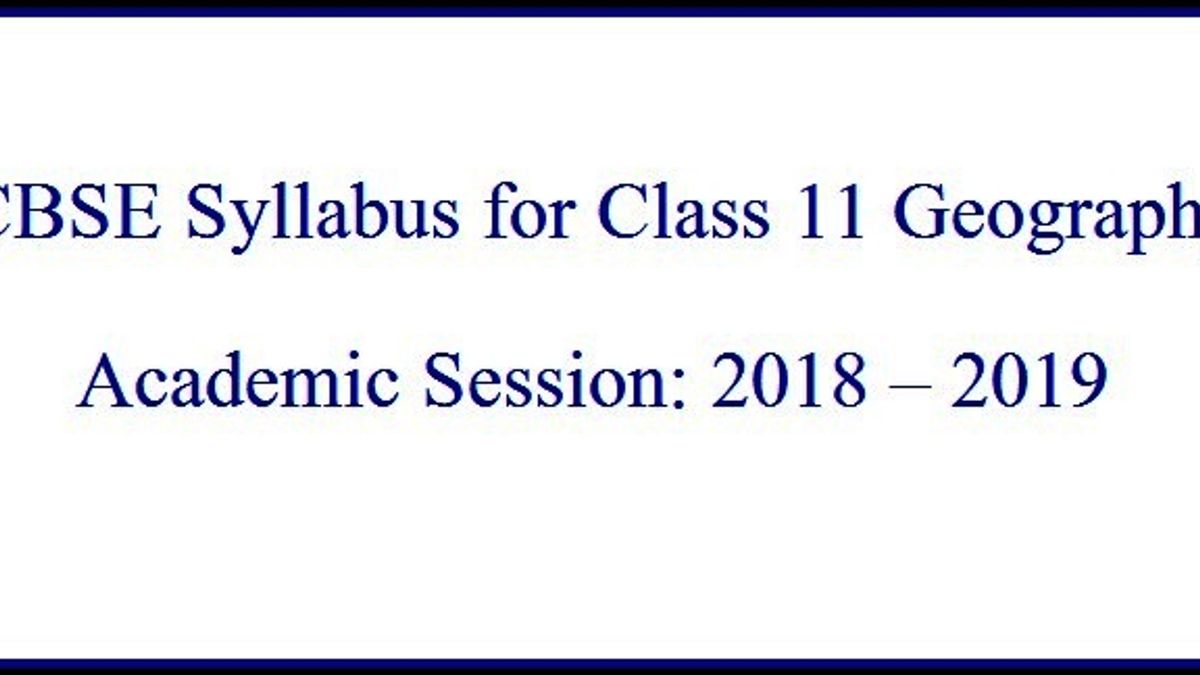 CBSE Syllabus for Class 11 Geography