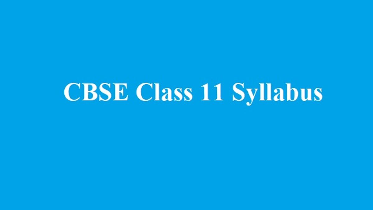 CBSE Class 11 Syllabus 2020