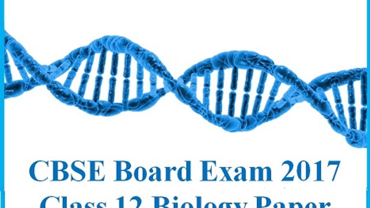 CBSE Class 12 Biology Question Paper 2017: All India