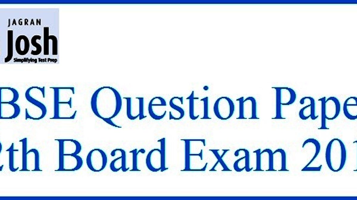 CBSE Class 12 Question Papers: 2017