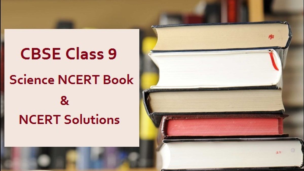 CBSE Class 9 Science NCERT Book and Solutions pdf