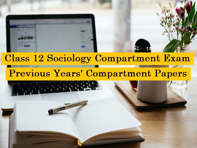 CBSE Class 12 Compartment Exam 2020: Check Previous Year Papers of Sociology Compartment Exams 