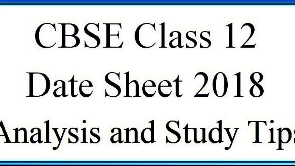 CBSE Class 12 Date Sheet 2018