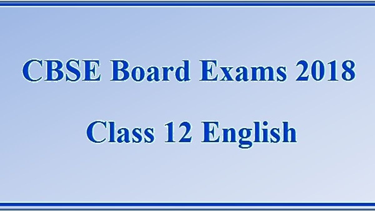 CBSE Board Exams 2018: Class 12 English Paper Analysis and Review